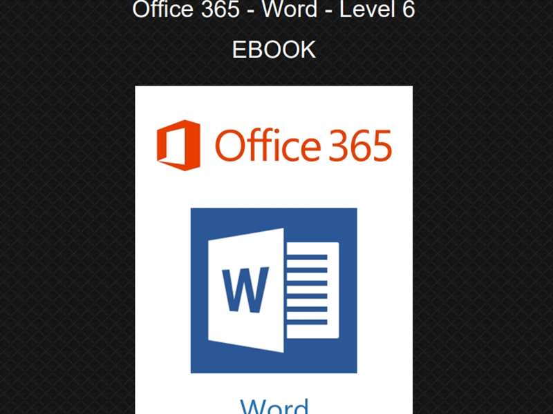Office 365 - Word 2019 - Level 6