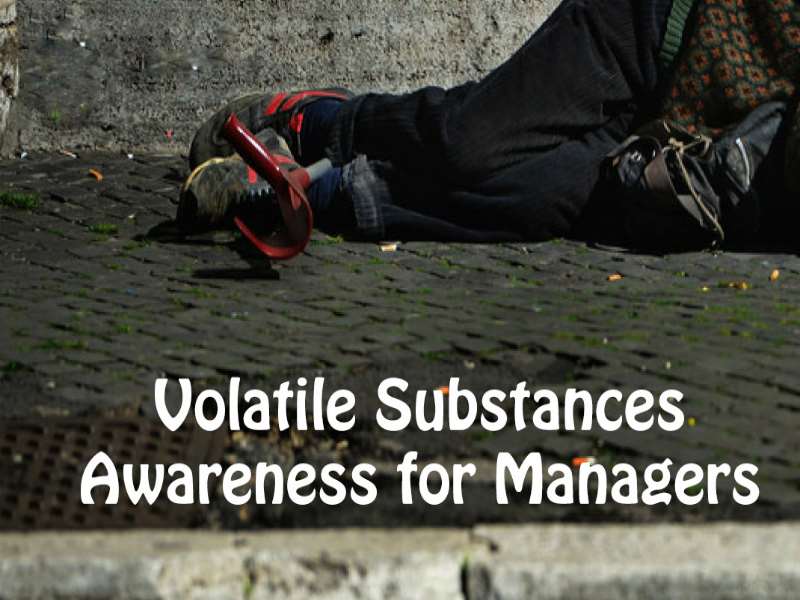 Volatile Substances Awareness for Managers
