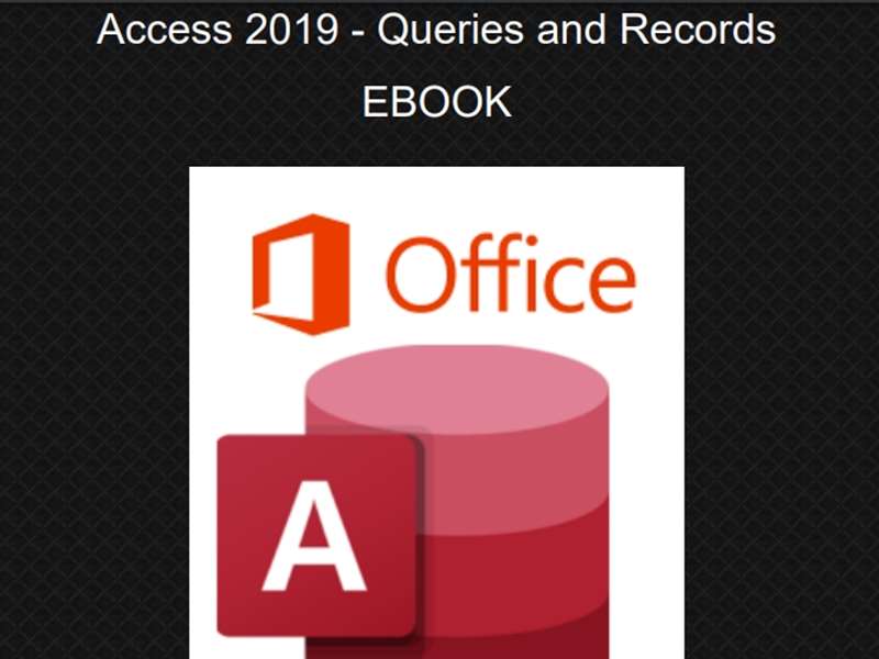 Access 2019 - Level 3 - Queries and Records