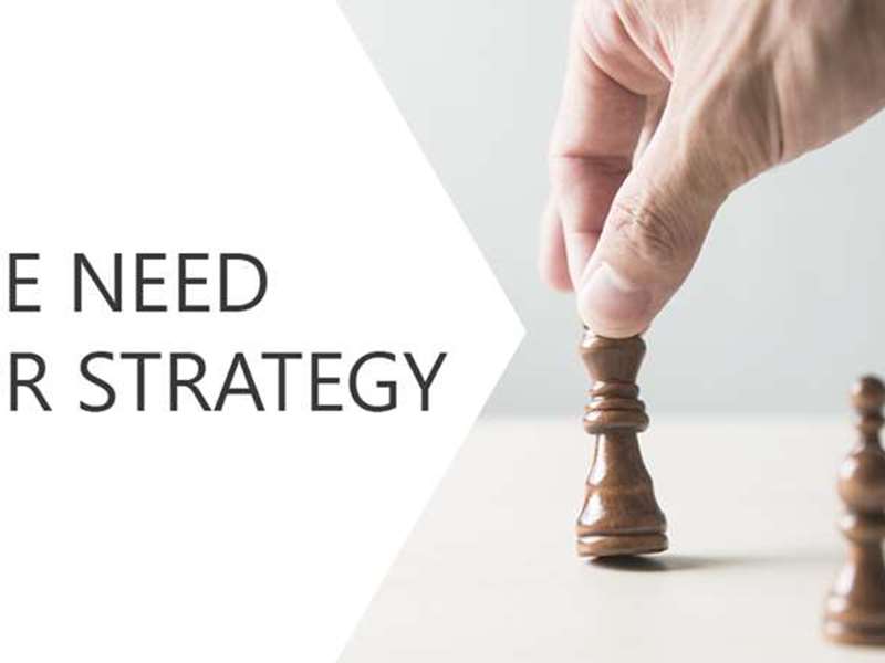 The Need for Strategy