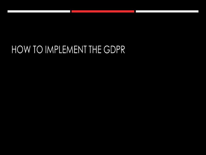 Implementing the GDPR