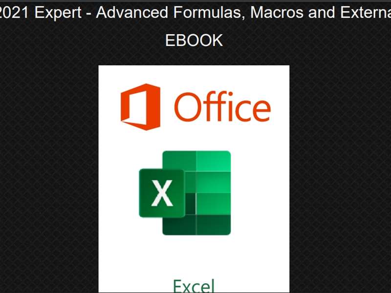 Excel 2021 - Expert - Advanced Formulas, Macros and External Data