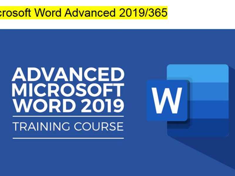 Microsoft Word Advanced 2019/365