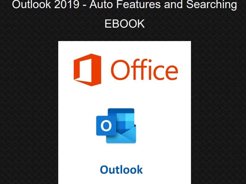 Outlook 2019 - Level 5 - Auto Features and Searching