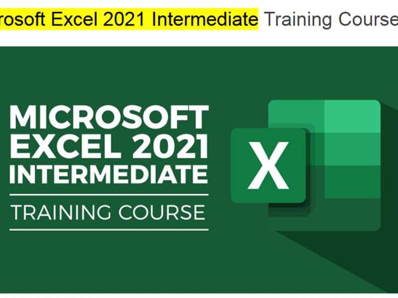 Microsoft Excel 2021 Intermediate