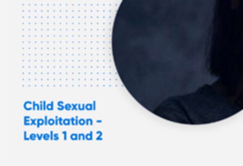 Child Sexual Exploitation (Level 1 and 2)