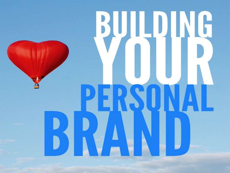 Building Your Personal Brand - Stand Out with a Strong Personal Brand