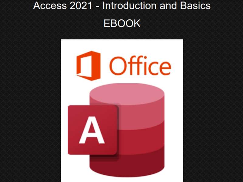 Access 2021 - Level 1 - Introduction and Basics
