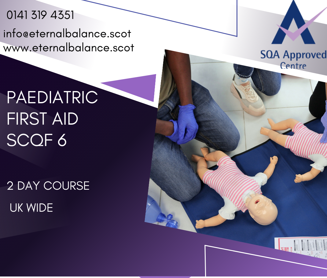 The SQA Paediatric First Aid Award SCQF level 6 ( Level 3) - 2 Day training program